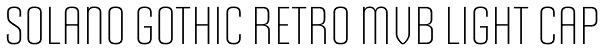Solano Gothic Retro MVB Light Cap Font