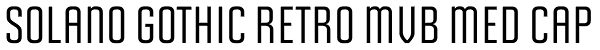 Solano Gothic Retro MVB Med Cap Font