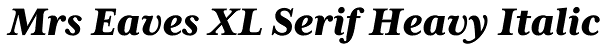 Mrs Eaves XL Serif Heavy Italic Font