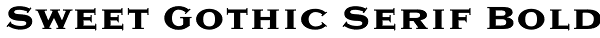 Sweet Gothic Serif Bold Font