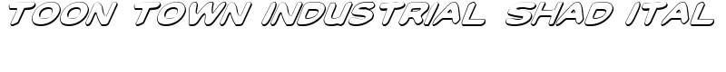 Toon Town Industrial Shad Ital Font