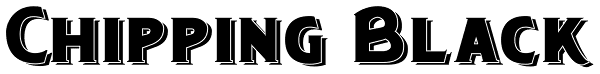 Chipping Black Font