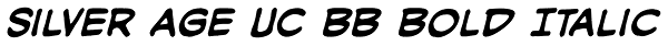 Silver Age UC BB Bold Italic Font