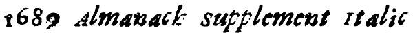 1689 Almanach Supplement Italic Font