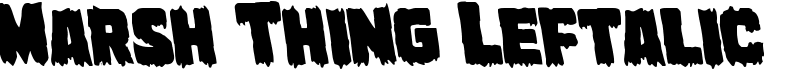 Marsh Thing Leftalic Font