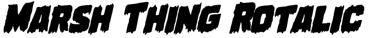 Marsh Thing Rotalic Font