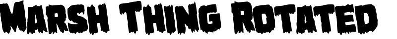 Marsh Thing Rotated Font