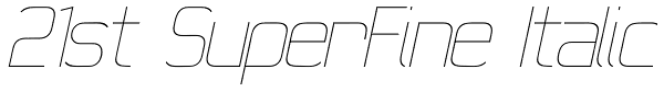 21st SuperFine Italic Font