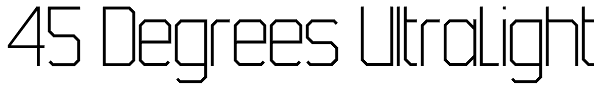 45 Degrees UltraLight Font