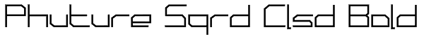 Phuture Sqrd Clsd Bold Font
