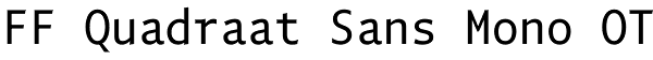 FF Quadraat Sans Mono OT Font