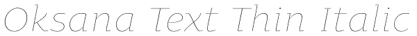 Oksana Text Thin Italic Font