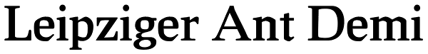 Leipziger Ant Demi Font