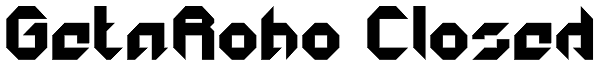 GetaRobo Closed Font