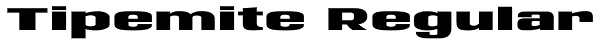 Tipemite Regular Font
