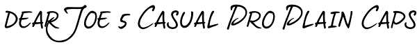 dearJoe 5 Casual Pro Plain Caps Font