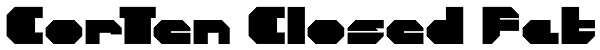 CorTen Closed Fat Font
