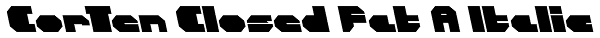 CorTen Closed Fat A Italic Font