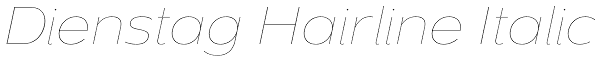 Dienstag Hairline Italic Font