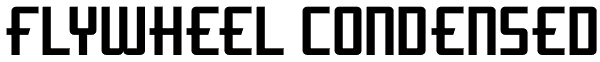 Flywheel Condensed Font