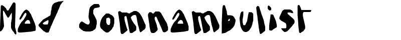 Mad Somnambulist Font