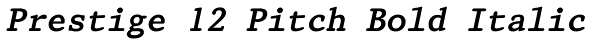 Prestige 12 Pitch Bold Italic Font