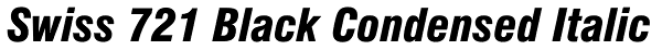 Swiss 721 Black Condensed Italic Font