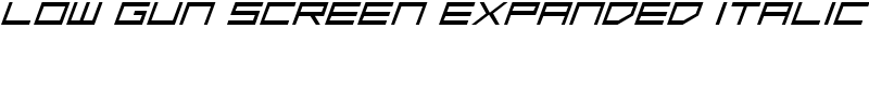 Low Gun Screen Expanded Italic Font