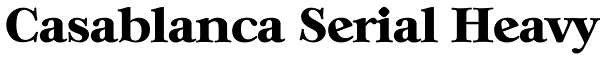 Casablanca Serial Heavy Font