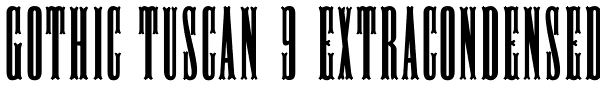 Gothic Tuscan 9 ExtraCondensed Font