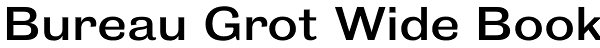 Bureau Grot Wide Book Font