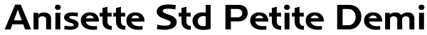 Anisette Std Petite Demi Font