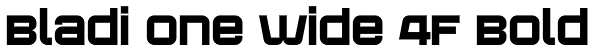 Bladi One Wide 4F Bold Font