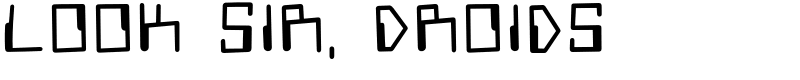Look Sir, Droids Font