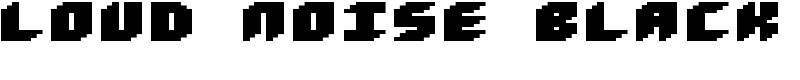 Loud noise Black Font