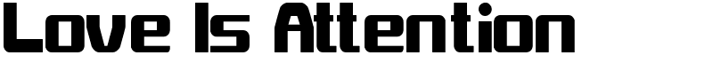 Love Is Attention Font