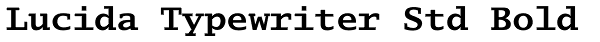 Lucida Typewriter Std Bold Font