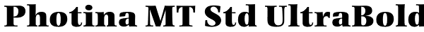 Photina MT Std UltraBold Font