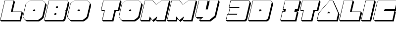 Lobo Tommy 3D Italic Font