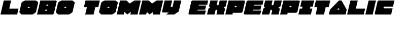 Lobo Tommy ExpExpItalic Font