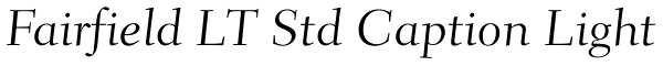 Fairfield LT Std Caption Light Font