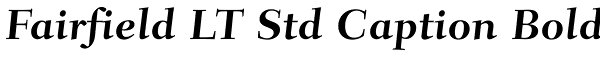 Fairfield LT Std Caption Bold Font