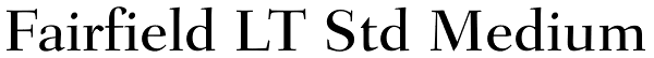 Fairfield LT Std Medium Font