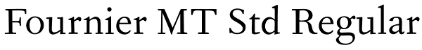 Fournier MT Std Regular Font