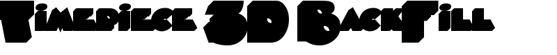 Timepiece 3D BackFill Font