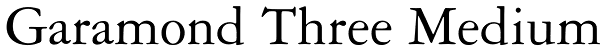 Garamond Three Medium Font
