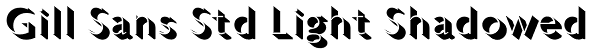 Gill Sans Std Light Shadowed Font