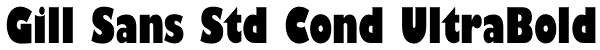 Gill Sans Std Cond UltraBold Font