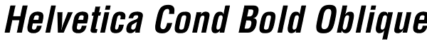 Helvetica Cond Bold Oblique Font