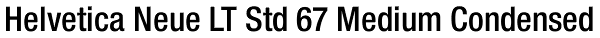 Helvetica Neue LT Std 67 Medium Condensed Font